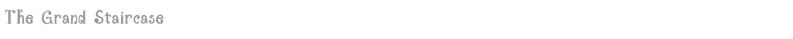 The Grand Staircase font preview